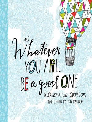 cover image of Whatever You Are, Be a Good One